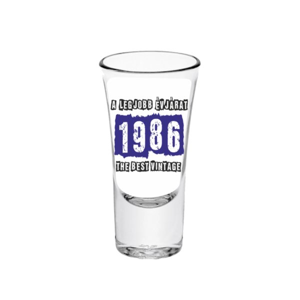 A legjobb évjárat - 1986 évszámos tüske pálinkás pohár minta