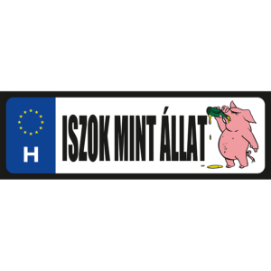 Iszok mint állat vicces rendszámtábla minta