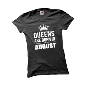 Queens are born in August szülinapi női fehér póló minta termék kép