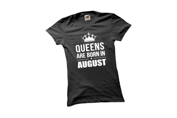 Queens are born in August szülinapi női fehér póló minta termék kép