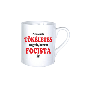 Nemcsak tökéletes vagyok, hanem focista is vicces bögre termék kép