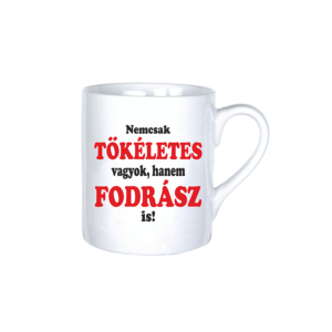 Nemcsak tökéletes vagyok, hanem fodrász is vicces bögre termék kép