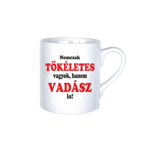 Nemcsak tökéletes vagyok, hanem vadász is vicces bögre termék kép