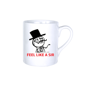 Feel like a sir vicces poénos mém bögre termék kép