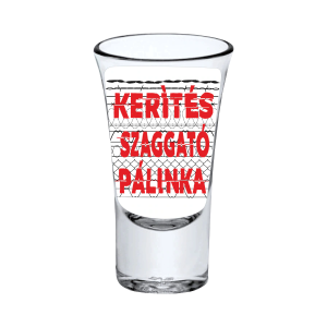 Kerítés szaggató páálinka vicces feles pohár termékkép