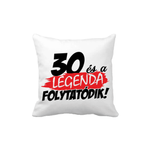 30 és a legenda folytatódik - vicces poénos párna termékkép