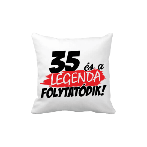 35 és a legenda folytatódik - vicces poénos párna termékkép