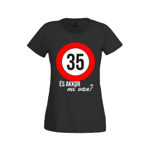 35 És akkor mi van? - női fekete póló termékkép