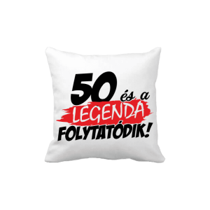 50 és a legenda folytatódik - vicces poénos párna termékkép