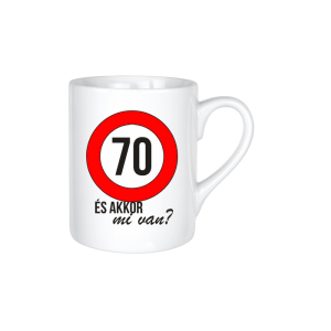70 És akkor mi van? - kerámia bögre termékkép