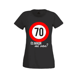 70 És akkor mi van? – női fekete póló termékkép