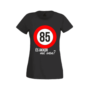85 És akkor mi van? – női fekete póló termékkép