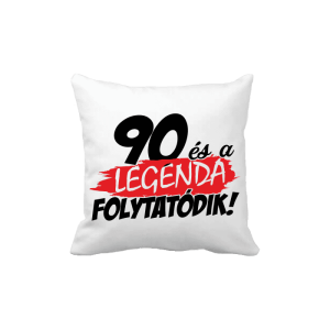 90 és a legenda folytatódik - vicces poénos párna termékkép