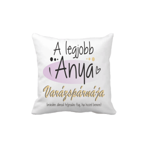 A legjobb anya varázspárnája... - vicces poénos párna termékkép