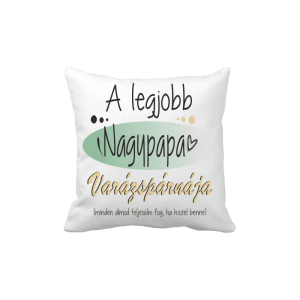 A legjobb nagypapa varázspárnája... - vicces poénos párna termékkép