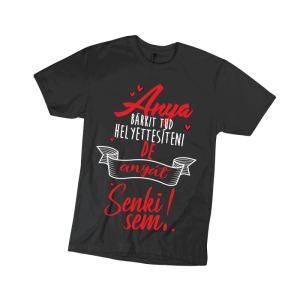 Anya bárkit tud helyettesíteni… – anyának, fekete, női póló termékkép