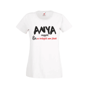 Anya vagyok...(fekete) - női fehér póló termékként