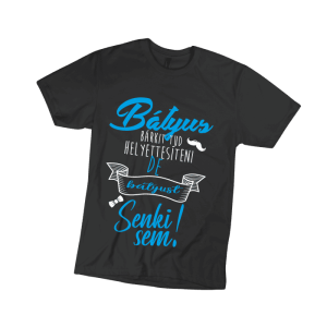 Bátyus bárkit tud helyettesíteni… – fekete férfi póló termékkép