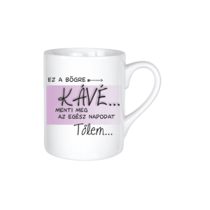Ez a bögre kávé... menti meg az egész napodat tőlem... - kerámia bögre termékkép
