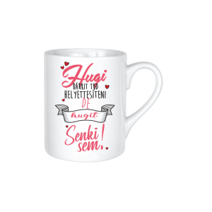 Hugi bárkit tud helyettesíteni... - kerámia bögre termékkép