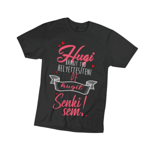 Hugi bárkit tud helyettesíteni… – fekete női póló termékkép