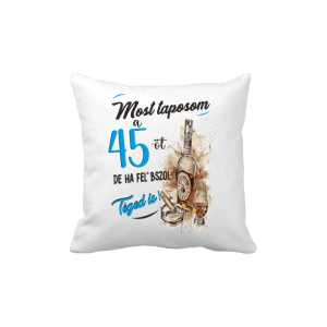 Most taposom a 45-öt...(kék) - vicces poénos párna termékkép