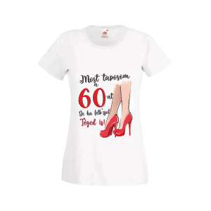 Most taposom a 60-at... - női fehér póló termékkép