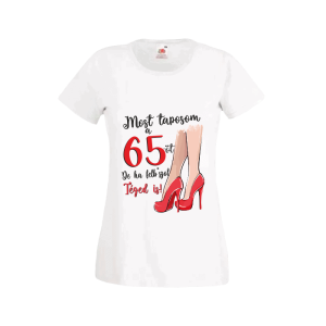 Most taposom a 65-öt... - női fehér póló termékkép