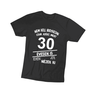 Nem kell irigykedni 30...(fehér) - férfi fekete póló termékkép