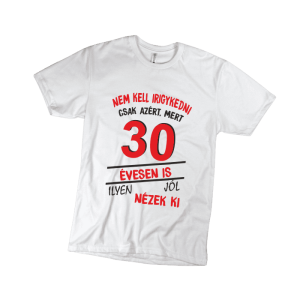Nem kell irigykedni 30...(piros) - férfi fehér póló termékkép
