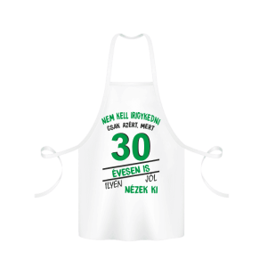 Nem kell irigykedni 30 évesen is...(zöld) – kötény termékké