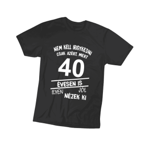 Nem kell irigykedni 40...(fehér) - férfi fekete póló termékkép
