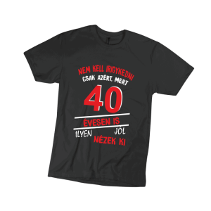 Nem kell irigykedni 40...(piros) - férfi fekete póló termékkép