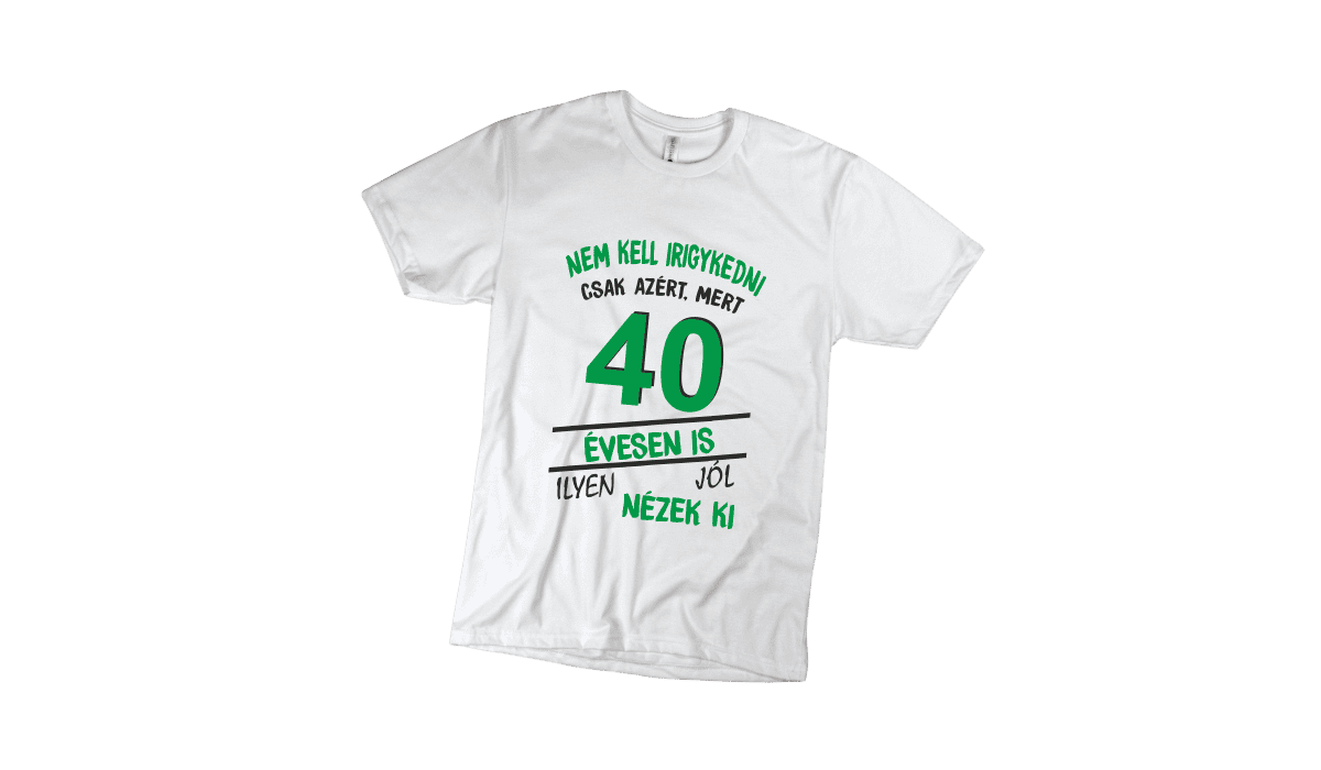 Nem kell irigykedni 40...(zöld) - férfi fehér póló termékkép