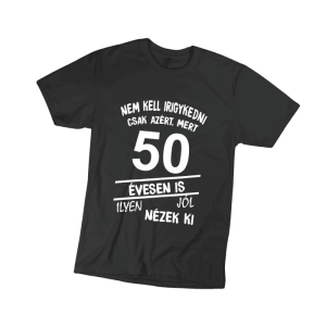 Nem kell irigykedni 50...(fehér) - férfi fekete póló termékkép