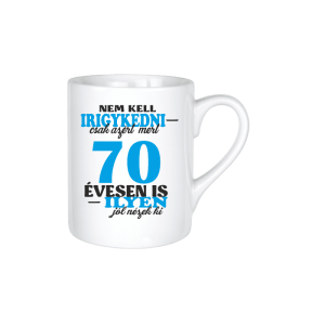 Nem kell irigykedni 70...(kék) - kerámia bögre termékkép