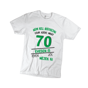 Nem kell irigykedni 70…(zöld) – férfi fehér póló termékkép