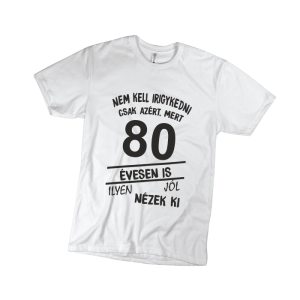 Nem kell irigykedni 80…(fekete) – férfi fehér póló termékkép