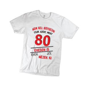 Nem kell irigykedni 80…(piros) – férfi fehér póló termékkép