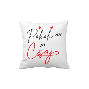 Pokolian jó Csaj - vicces poénos párna termékkép