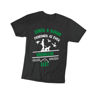 Vadászat nélkül nincsen élet - férfi fekete póló termékkép