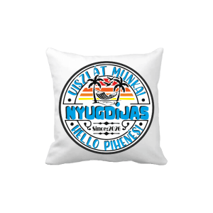 Viszlát munka, hello pihenés - Nyugdíjas(kék) - vicces poénos párna