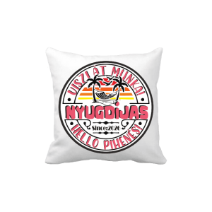 Viszlát munka, hello pihenés - Nyugdíjas - vicces poénos párna