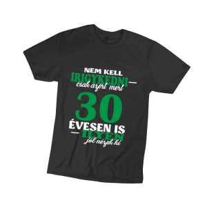Nem kell irigykedni 30…(zöld) – férfi fekete póló