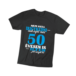 Nem kell irigykedni 50…(kék) – férfi fekete póló