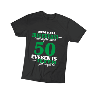 Nem kell irigykedni 50…(zöld) – férfi fekete póló