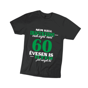 Nem kell irigykedni 60…(zöld) – férfi fekete póló