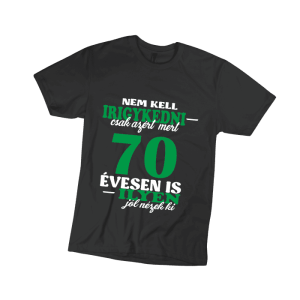 Nem kell irigykedni 70…(zöld) – férfi fekete póló