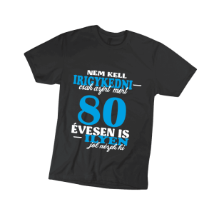 Nem kell irigykedni 80…(kék) – férfi fekete póló